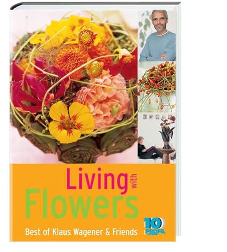 Living with Flowers: Best of Klaus Wagener & Friends - Klaus
