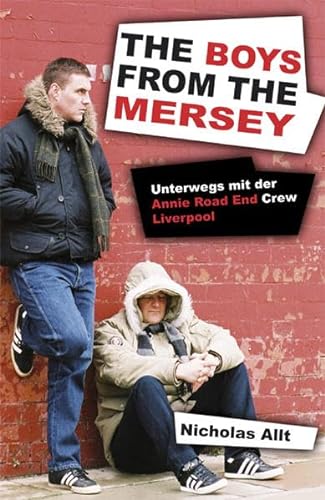 Beispielbild fr The Boys from the Mersey: Unterwegs mit der Annie Road End Crew Liverpool zum Verkauf von medimops