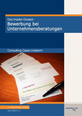 Beispielbild fr Das Insider-Dossier: Bewerbung bei Unternehmensberatungen : Consulting Cases meistern / Hg.: Stefan Menden. Red.: Anja Czerny. 2., berarb. und erw. Aufl. zum Verkauf von Antiquariat + Buchhandlung Bcher-Quell