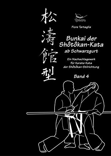 9783980908177: Shtkan-Kata: Karate Bunkai der Shotokan Kata ab Schwarzgurt. Ausgabe fr AT/CH - Bd 4 (Livre en allemand)