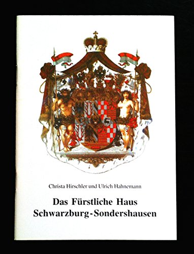 Beispielbild fr Das Frstliche Haus Schwarzburg-Sondershausen zum Verkauf von medimops