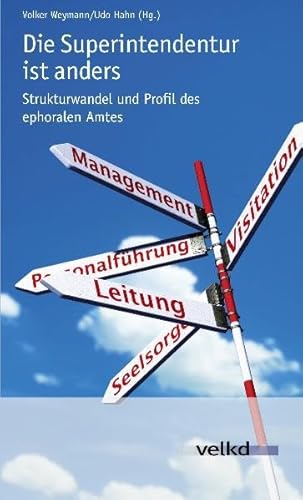 Beispielbild fr Die Superintendentur ist anders: Strukturwandel und Profil des ephoralen Amtes zum Verkauf von medimops