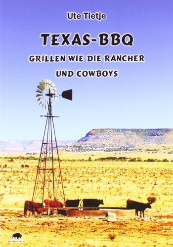 Beispielbild fr Texas-BBQ: Grillen wie die Rancher und Cowboys zum Verkauf von medimops