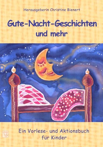 Beispielbild fr Gute-Nacht-Geschichten und mehr: Ein Vorlese- und Aktionsbuch fr Kinder zum Verkauf von medimops