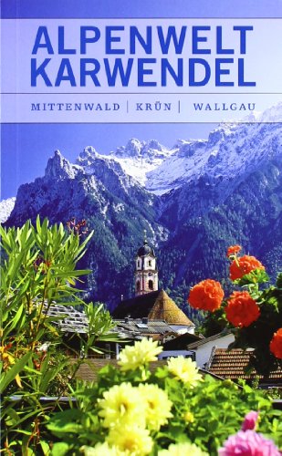 Stock image for Alpenwelt Karwendel : Mittenwald, Krn, Wallgau / [Fotogr. Florian Werner. Texte Robert Hauke ; Andr Liebe. Hrsg. Alpenwelt Karwendel] Mittenwald, Krn, Wallgau for sale by Antiquariat Mander Quell