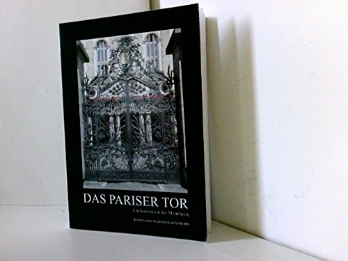 Das Pariser Tor: Ein Kunstwerk für Mannheim - Werner Kaltenborn