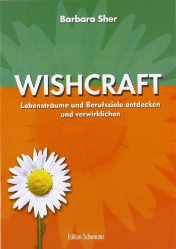 Stock image for Wishcraft. Lebenstrume und Berufsziele entdecken und verwirklichen. for sale by medimops
