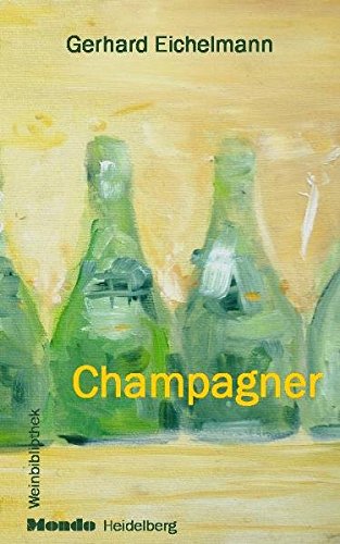 9783980926027: Champagner: Mondo Weinbibliothek