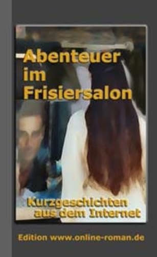 9783980933605: Abenteuer im Frisiersalon