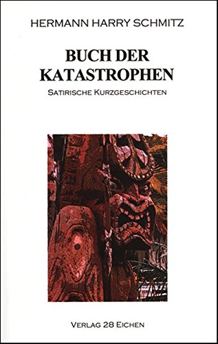 Stock image for Buch der Katastrophen: Satirische Kurzgeschichten for sale by medimops