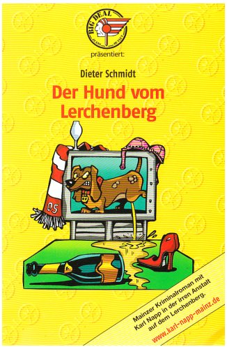 Beispielbild fr Der Hund vom Lerchenberg: Mainzer Kriminalroman mit Karl Napp in der irren Anstalt auf dem Lerchenberg zum Verkauf von medimops