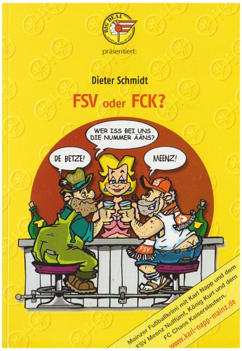 Beispielbild fr FSV oder FCK?: Wer ist in Rheinland-Pfalz die Nummer Eins? Kaiserslautern oder Mainz? zum Verkauf von medimops