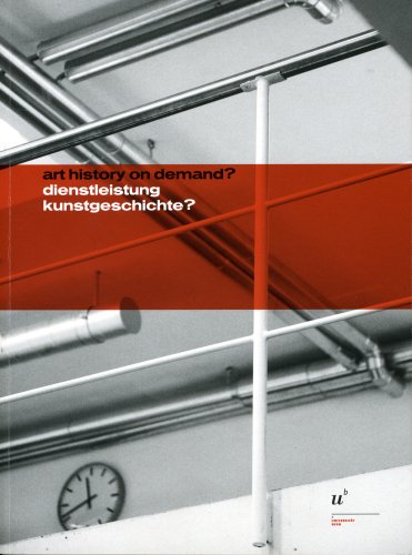 Stock image for Dienstleistung Kunstgeschichte? Art History on Demand?: 100 Jahre Institut fr Kunstgeschichte Universitt Bern, Festschrift 2 for sale by Joseph Burridge Books