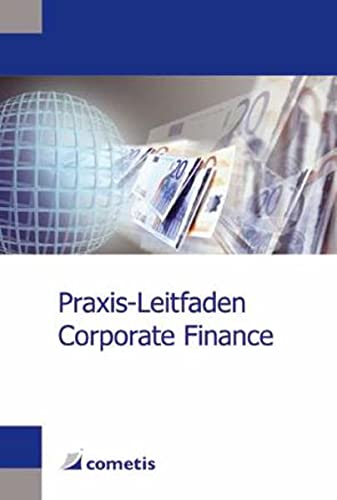 Beispielbild fr Praxis-Leitfaden Corporate Finance Georg Stahl; Ulrich Wiehle; Michael Diegelmann and Henryk Deter zum Verkauf von myVend