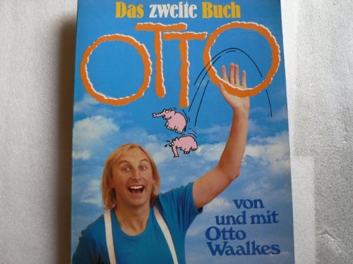 Stock image for Das zweite Taschenbuch Otto. von und mit Otto Waalkes. [Hrsg. von Bernd Eilert . Texte von Otto Waalkes . Fotos: Hans W. Saalfeld u.a.] for sale by Preiswerterlesen1 Buchhaus Hesse