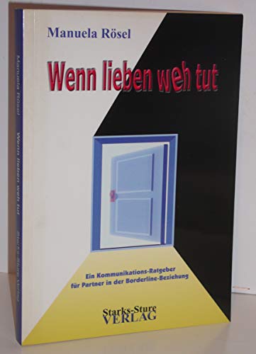Stock image for Wenn lieben weh tut - Ein Kommunikationsratgeber fr Partner in der Borderline-Beziehung for sale by medimops