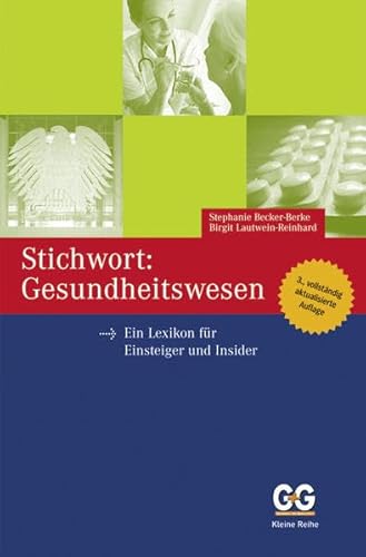 Beispielbild fr Stichwort: Gesundheitswesen: ein Lexikon fr Einsteiger und Insider zum Verkauf von medimops