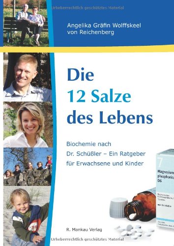 Beispielbild fr Die 12 Salze des Lebens / Biochemie nach Dr. Schler - Ein Ratgeber fr Erwachsene und Kinder zum Verkauf von medimops