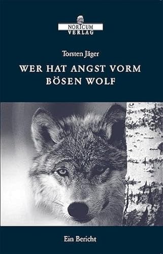Beispielbild fr Wer hat Angst vorm bsen Wolf von Torsten Jger (Autor) zum Verkauf von BUCHSERVICE / ANTIQUARIAT Lars Lutzer