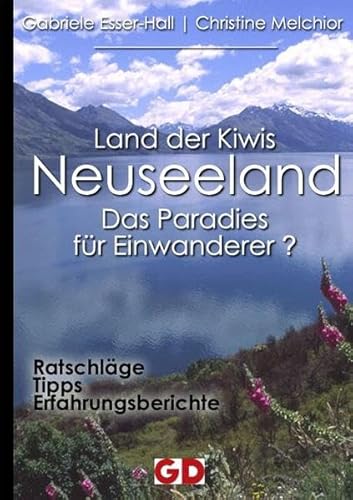 Beispielbild fr Neuseeland - Land der Kiwis. Das Paradies fr Einwanderer? zum Verkauf von BUCHSERVICE / ANTIQUARIAT Lars Lutzer