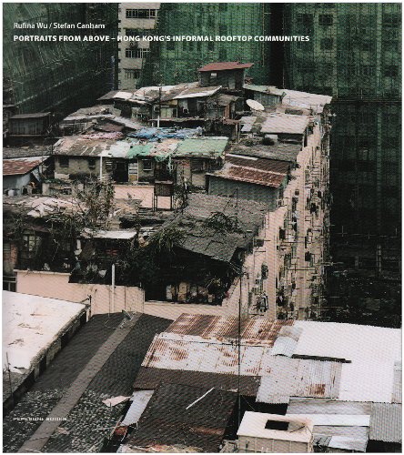 Beispielbild fr Portraits from above: Hong Kong's informal rooftop communities zum Verkauf von medimops