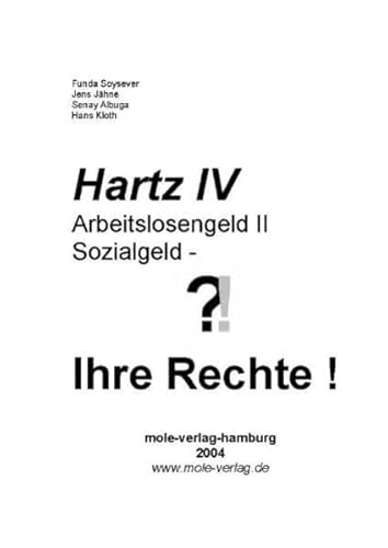 9783980968676: Hartz IV, Arbeitslosengeld II, Sozialgeld - Ihre Rechte!