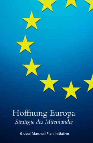 Hoffnung Europa : Strategie des Miteinander