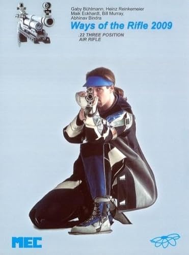 Imagen de archivo de Ways of the Rilfe 2009: .22 three position and air rifle (Englisch) Gebundene Ausgabe von Heinz Reinkemeier (Autor), Gaby Bhlmann (Autor), Maik Eckhardt (Autor), Bill Murray (bersetzer), Claudia Kulla (bersetzer) a la venta por BUCHSERVICE / ANTIQUARIAT Lars Lutzer