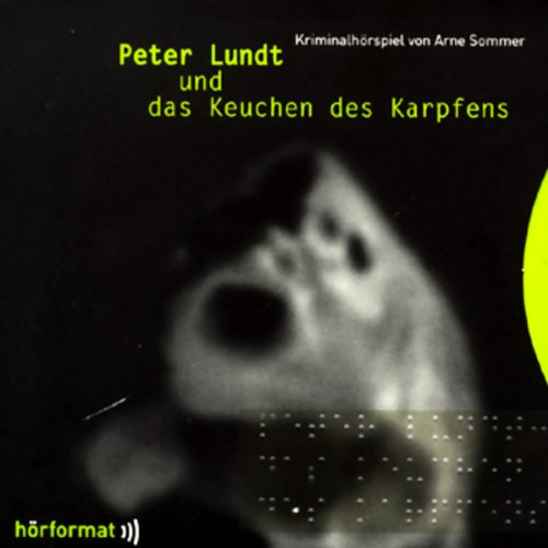9783980981309: Peter Lundt und das Keuchen des Karpfens. CD