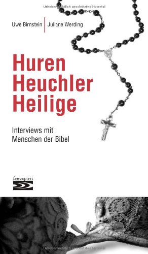 Beispielbild fr Huren, Heuchler, Heilige. Interviews mit Menschen der Bibel zum Verkauf von medimops