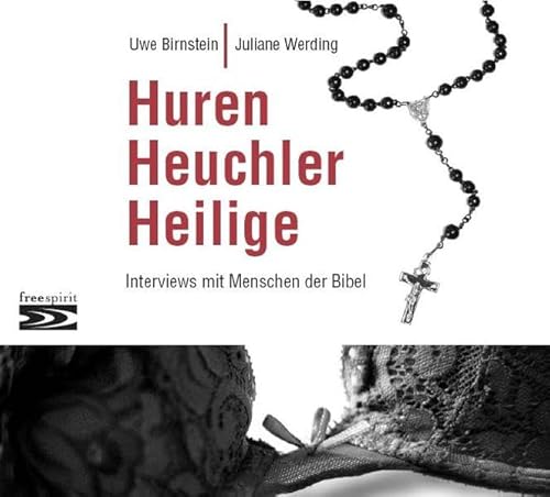 Stock image for Huren, Heuchler, Heilige: Interviews mit Menschen der Bibel for sale by Antiquariat BuchX