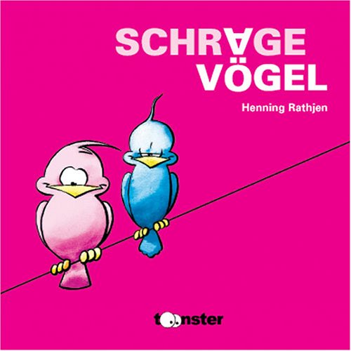 9783980984393: Schrge Vgel, lustiges und nicht lustiges aus der Vogelperspektive