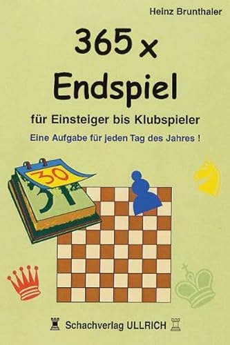 Beispielbild fr 365 x Endspiel fr Einsteiger: Eine Aufgabe fr jeden Tag des Jahres zum Verkauf von medimops