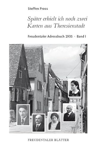 9783980996259: Spter erhielt ich noch zwei Karten aus Theresienstadt: Freudentaler Adressbuch 1935 - Band 1 (Freudentaler Bltter) - Pross, Steffen