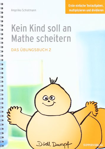 9783981007923: Kein Kind soll an Mathe scheitern: Das bungsbuch 2
