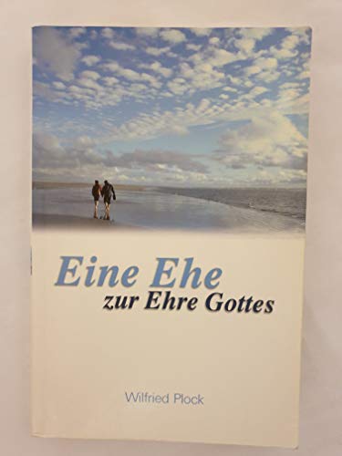 Stock image for Eine Ehe zur Ehre Gottes for sale by medimops