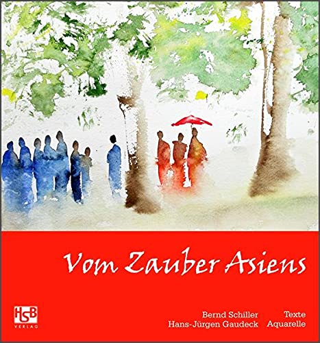 Stock image for Vom Zauber Asiens: Reiseimpressionen Asiens (Sri Lanka, Thailand, Burma, Kambodscha, Vietnam) for sale by medimops