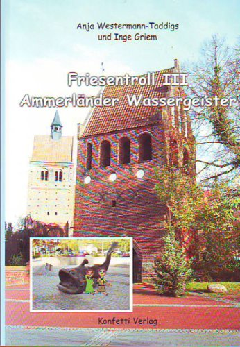 9783981021752: Ammerlnder Wassergeister: Friesentroll 3 - Westermann-Taddigs, Anja