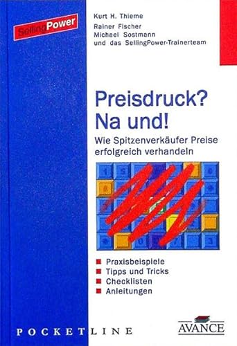 Imagen de archivo de Preisdruck? Na und!: Wie Spitzenverkufer Preise erfolgreich verhandeln a la venta por medimops