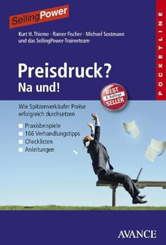 Stock image for Preisdruck? Na und!: Wie Spitzenverkufer Preise erfolgreich durchsetzen for sale by medimops