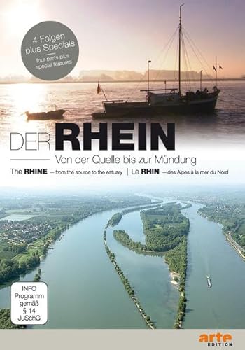 Der Rhein - Von der Quelle bis zur Mündung : Alle vier Folgen der erfolgreichen ARTE Reihe auf zwei DVDs. ARTE-Dokumentation - Ralf Dilger