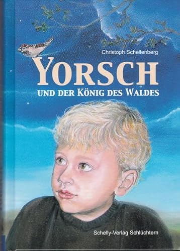 Yorsch und der König des Waldes (YORSCH-Reihe) - Christoph, Schellenberg