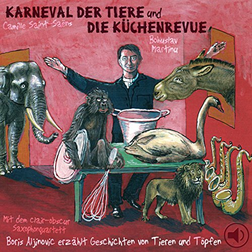 Beispielbild fr Karneval der Tiere und Die Kchenrevue. CD: Geschichten von Tieren und Tpfen zum Verkauf von medimops