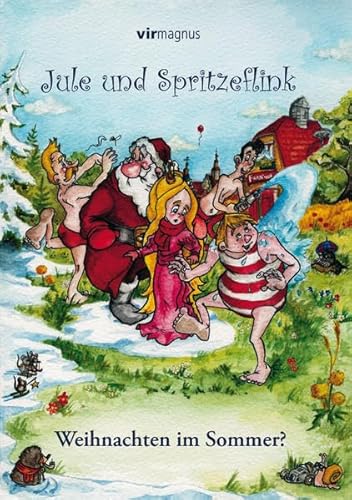 Stock image for Jule und Spritzeflink - Weihnachten im Sommer? for sale by medimops