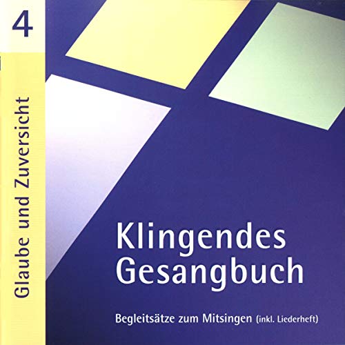 Beispielbild fr Klingendes Gesangbuch 4. Glaube und Zuversicht. CD zum Verkauf von medimops