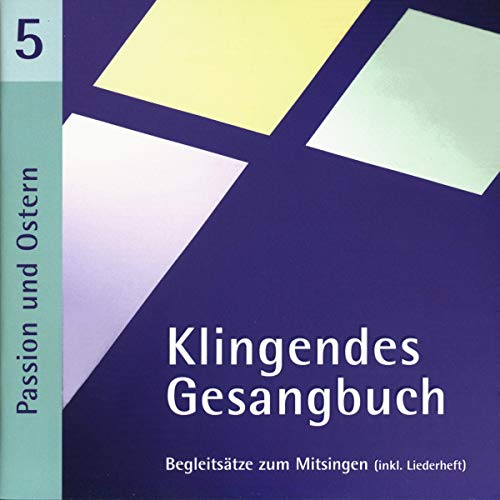 9783981031348: Klingendes Gesangbuch 5 - Passion und Ostern: Begleitstze zum Mitsingen (inkl. Liederheft). Instrumentierung: Orgel Solo, Orgel und Trompete