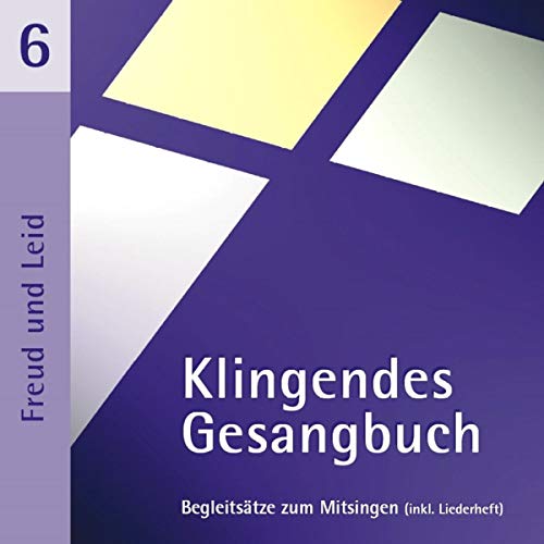 Beispielbild fr Klingendes Gesangbuch 6. Freud und Leid zum Verkauf von medimops