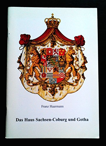 Das Haus Sachsen-Coburg und Gotha - Franz Haarmann