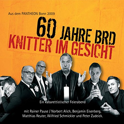 Stock image for Knitter im Gesicht - 60 Jahre BRD: Ein kabarettistischer Feierabend for sale by medimops