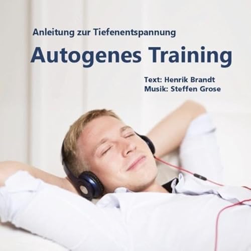 9783981036794: Autogenes Training: Anleitung zur Tiefenentspannung